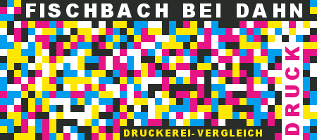 Druckerei Fischbach bei Dahn Preisvergleich mit Druckanfrage