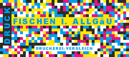 Druckerei Fischen i. Allgäu Preisvergleich mit Druckanfrage