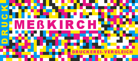 Druckerei Meßkirch Preisvergleich mit Druckanfrage
