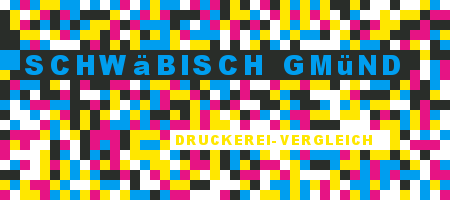 Druckerei Schwäbisch Gmünd Preisvergleich mit Druckanfrage