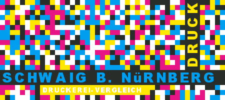 Druckerei Schwaig b. Nürnberg Preisvergleich mit Druckanfrage