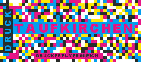 Druckerei Taufkirchen Preisvergleich mit Druckanfrage